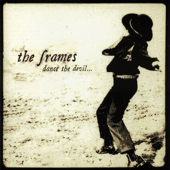The Frames – Dance The Devil... - 画像1