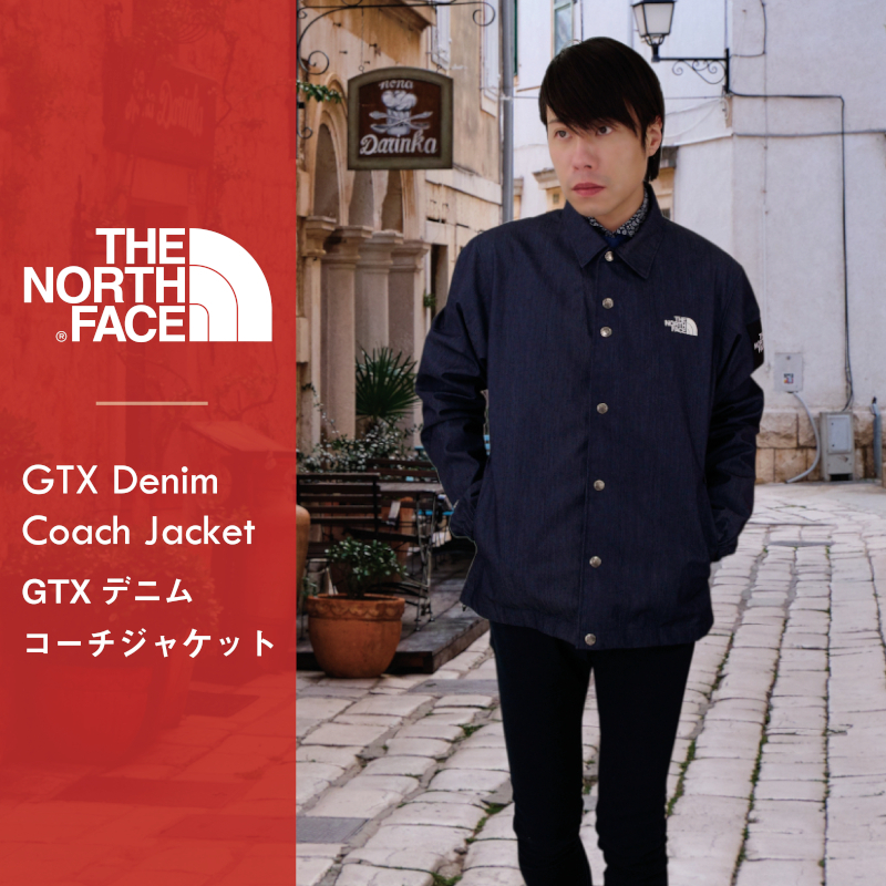 "THE NORTH FACE|ザ・ノース・フェイス|GTX Denim Coach Jacket|GTXデニムコーチジャケット|ナイロンインディゴデニム"