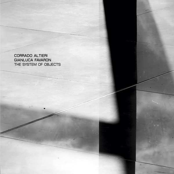 Corrado Altieri / Gianluca Favaron - The System of Objects CD - 画像1