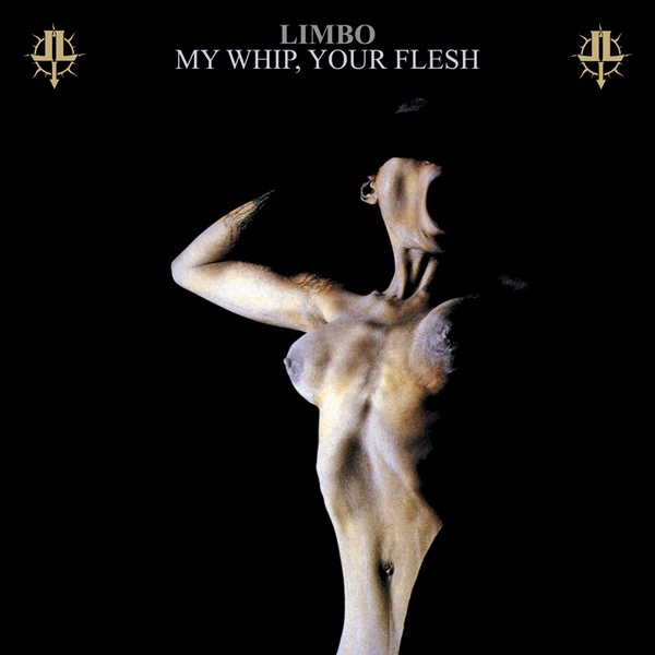 Limbo - My Whip, Your Flesh CD - 画像1
