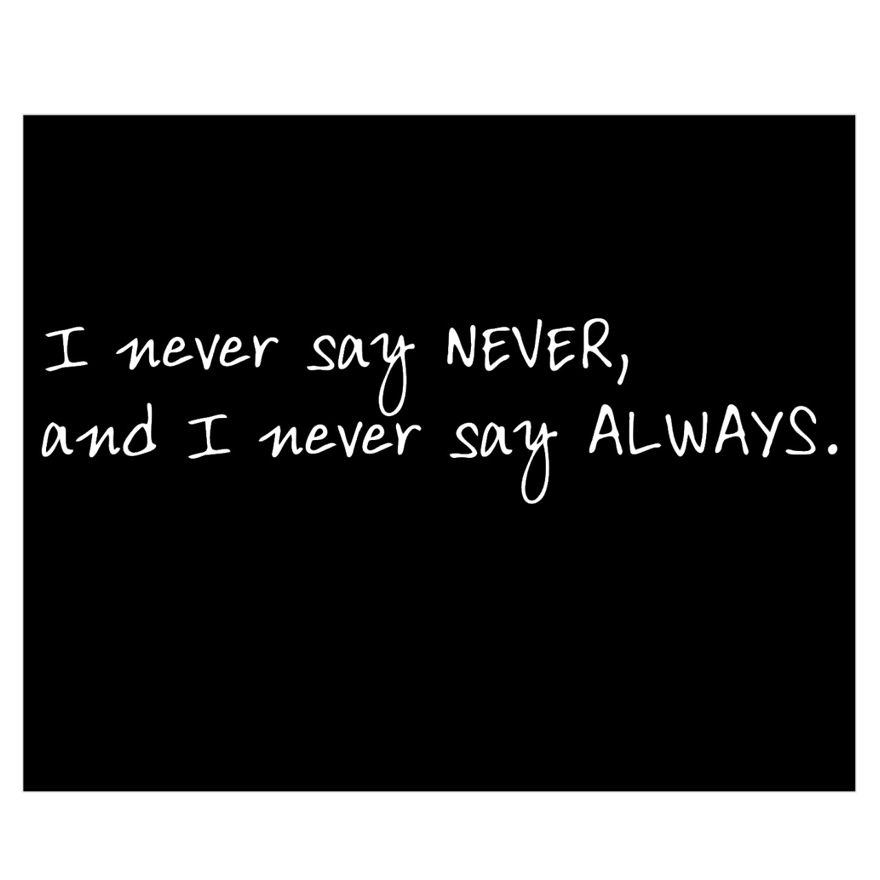 ウォールステッカー 英字 名言 白 マット 英語 I Never Say Never And I Never Say Always 14 X 56 Cm Iby アイバイ ウォールステッカー 通販 ウォールステッカー 英字 名言 白 マット 英語 I Never Say Never And I Never Say Always 14 X 56 Cm Iby アイバイ ウォールステッカー 通販