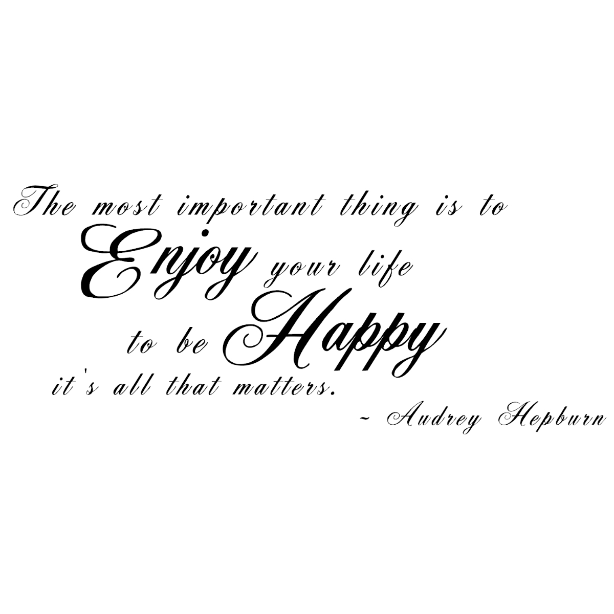 18版 大 オードリーヘップバーン 名言 英字 The Most Important Thing Is To Enjoy Your Life ウォールステッカー 黒マット Iby アイバイ ウォールステッカー 通販 18版 大 オードリーヘップバーン 名言 英字 The Most Important Thing Is To Enjoy Your Life ウォールステッカー 黒マット Iby アイバイ ウォールステッカー 通販