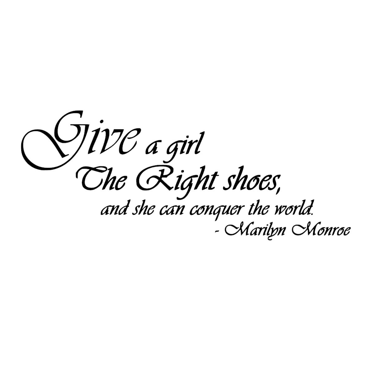 ウォールステッカー マリリンモンロー 名言 格言 英字 その2 Give A Girl The Right Shoes 黒 光沢 Iby アイバイ ウォールステッカー 通販
