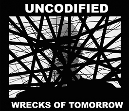 UNCODIFIED - Wrecks of Tomorrow CD - 画像1