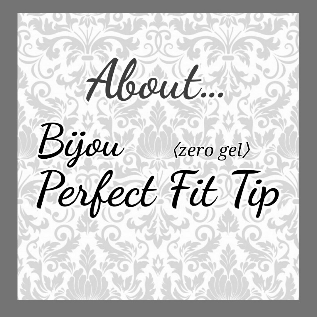 Perfect Fit Tip について