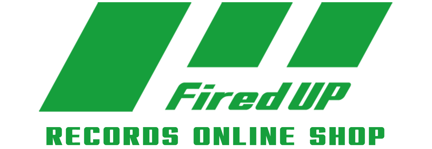 Fired UP RECORDS ONLINE SHOP