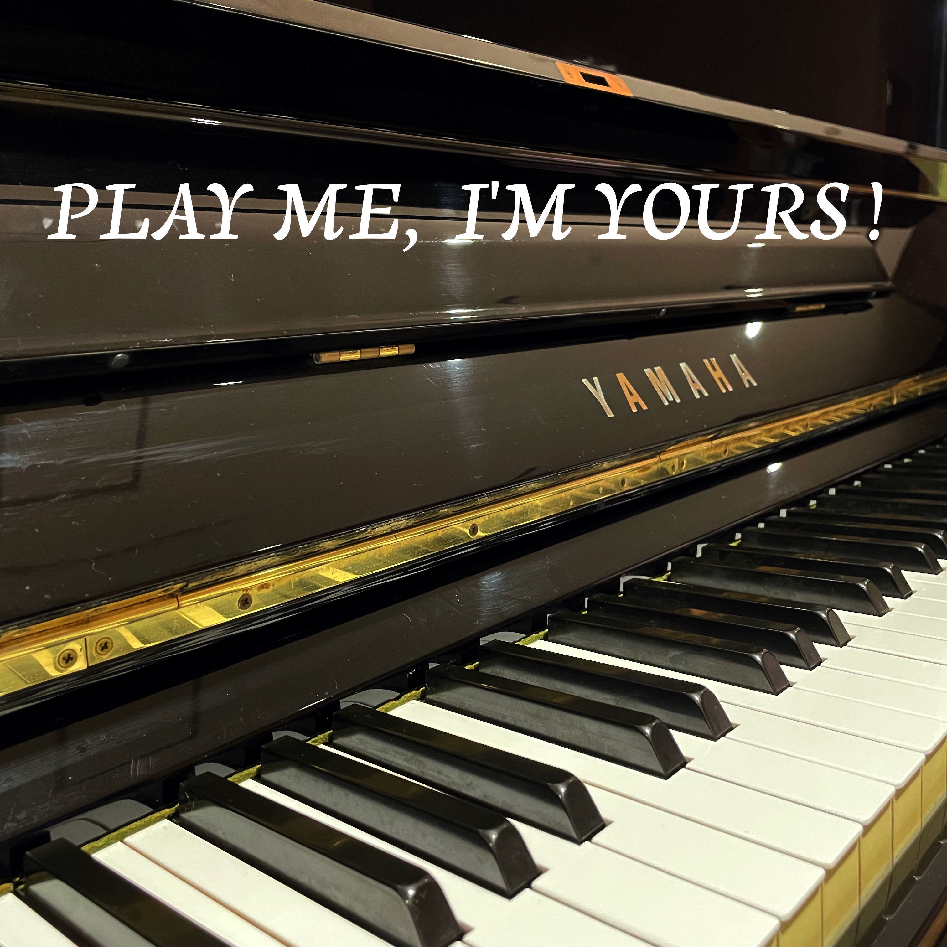 PLAY ME, I'M YOURS!