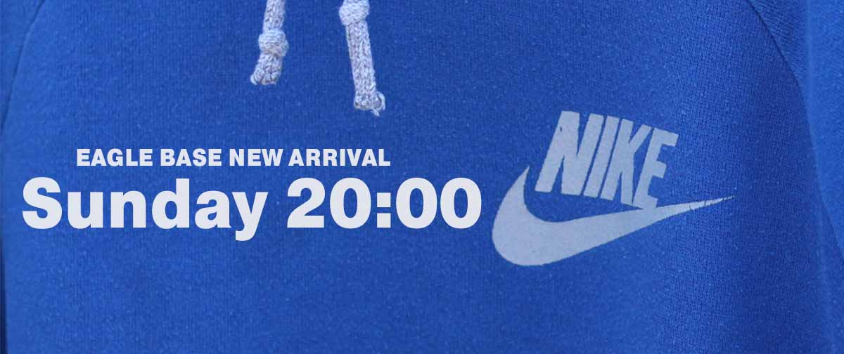 EAGLE BASE NEW ARRIVAL 2025.5.4 20:00～