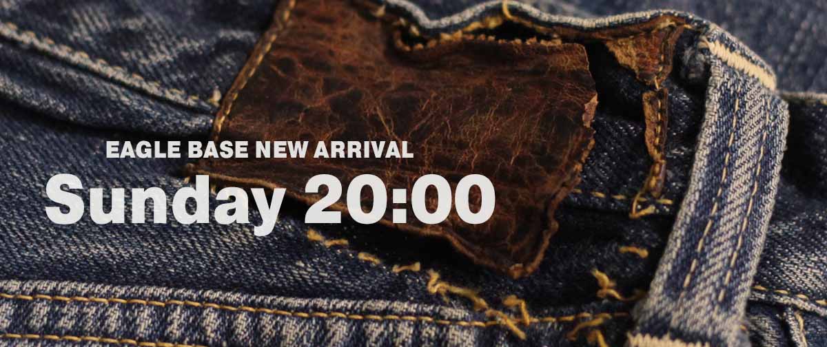 EAGLE BASE NEW ARRIVAL 2025.3.9 20:00～