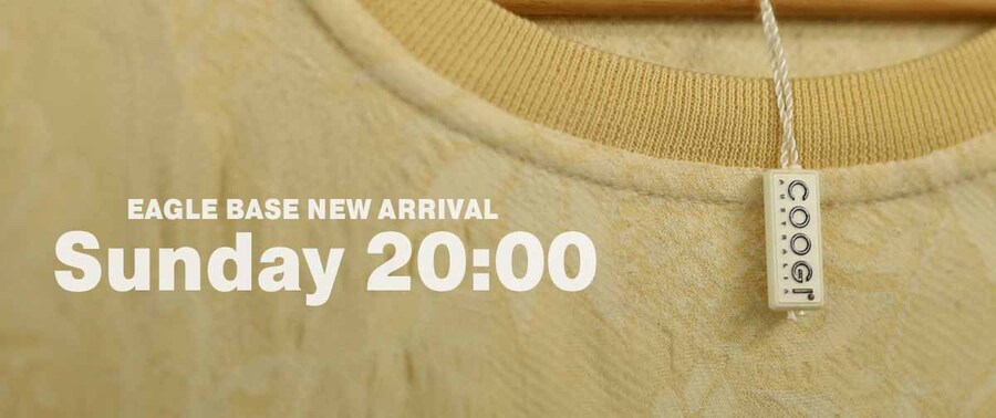 EAGLE BASE NEW ARRIVAL 2024.9.29 20:00～