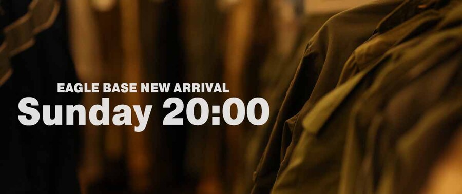 EAGLE BASE NEW ARRIVAL 2024.6.30 20:00～