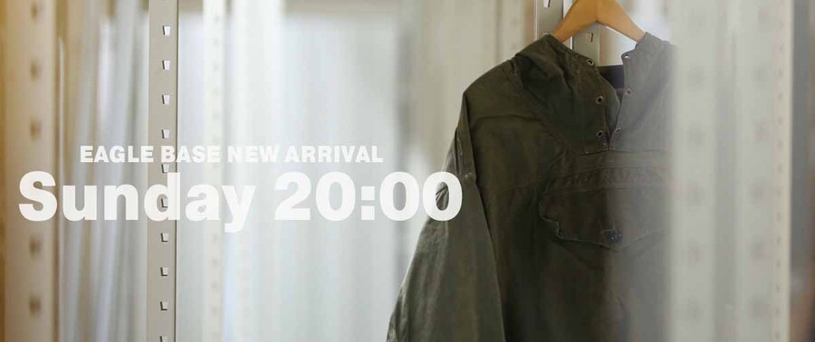 EAGLE BASE NEW ARRIVAL 2024.8.11 20:00～