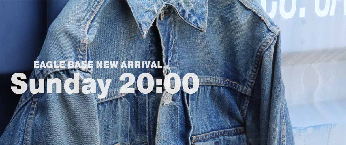 EAGLE BASE NEW ARRIVAL 2025.4.13 20:00～