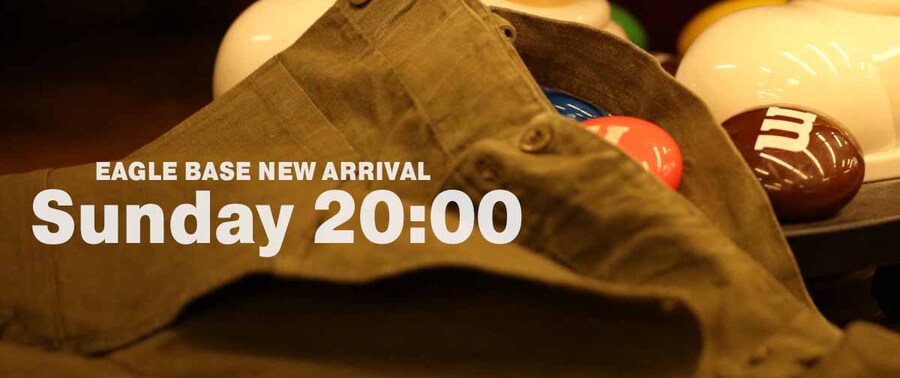 EAGLE BASE NEW ARRIVAL 2024.7.7 20:00～