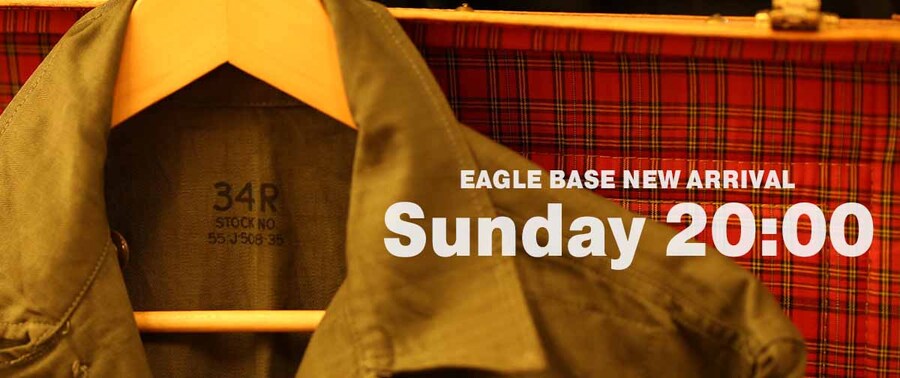 EAGLE BASE NEW ARRIVAL 2024.7.21 20:00～