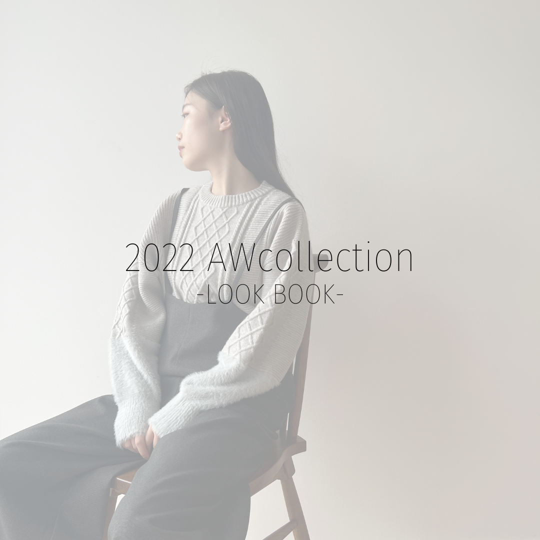 2022AWcollection　-LOOK BOOK-Vol.7【minkchair】