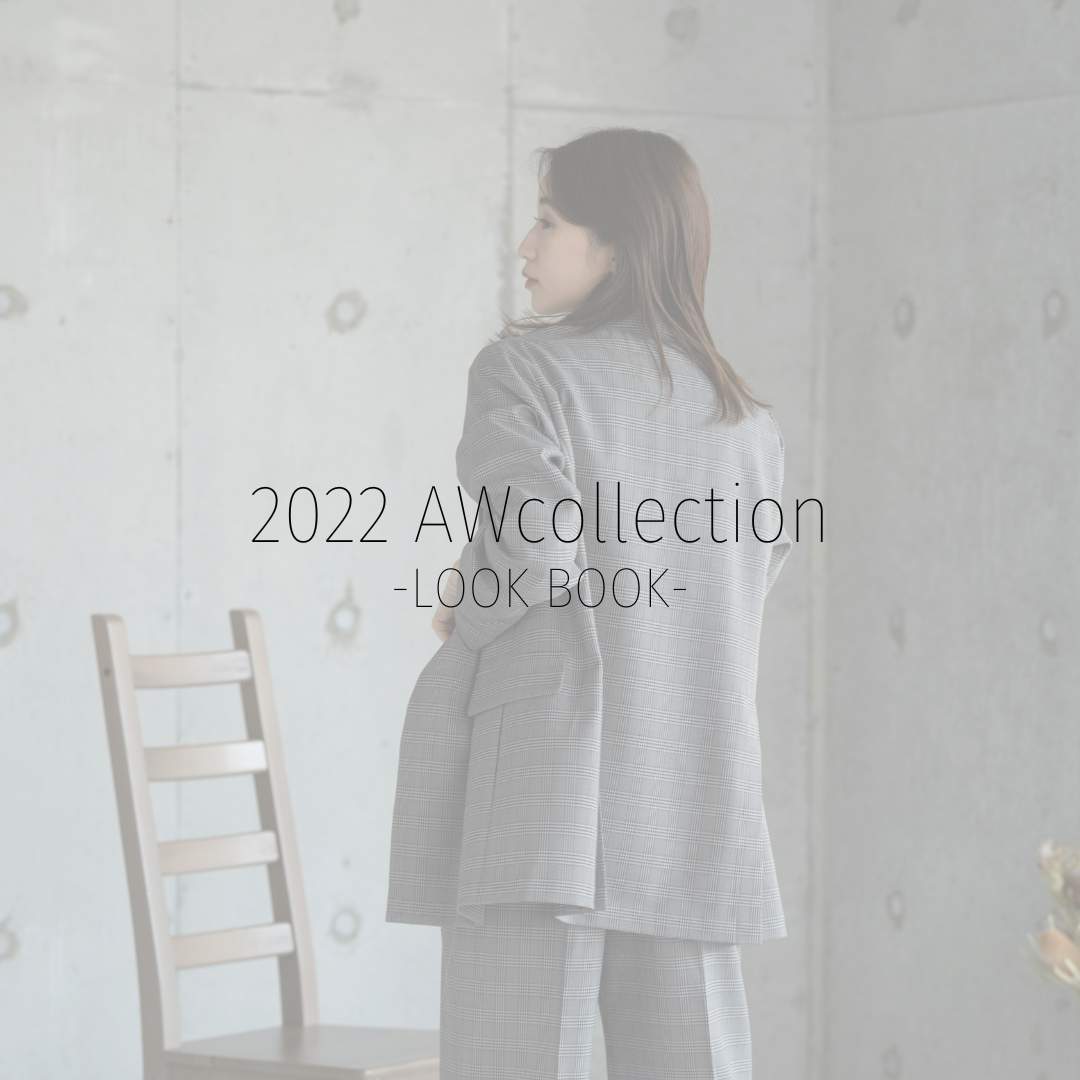 2022AWcollection　-LOOK BOOK-Vol.5【minkchair】