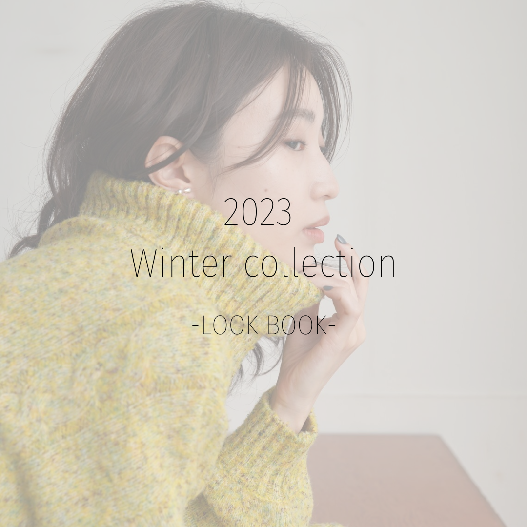 2023AWcollection　-LOOK BOOK-Vol.3【minkchair】