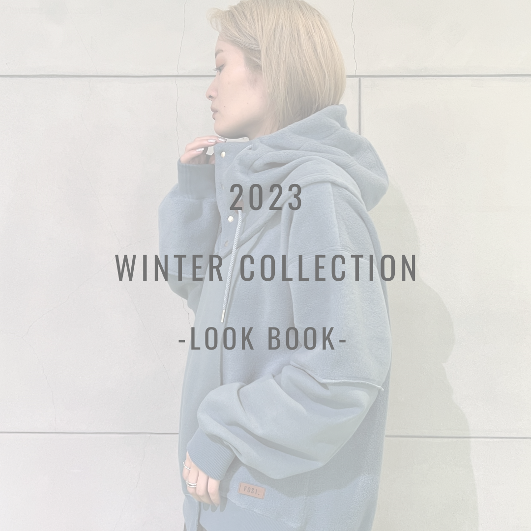 2023AWcollection　-LOOK BOOK-Vol.2　【FOSI.】