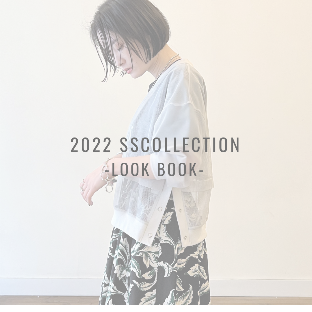 2022SScollection -LOOK BOOK- Vol.1【FOSI.】