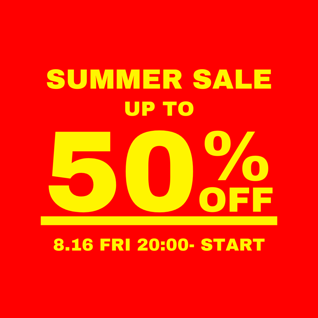 SUMMER SALE 最大50%OFF!!