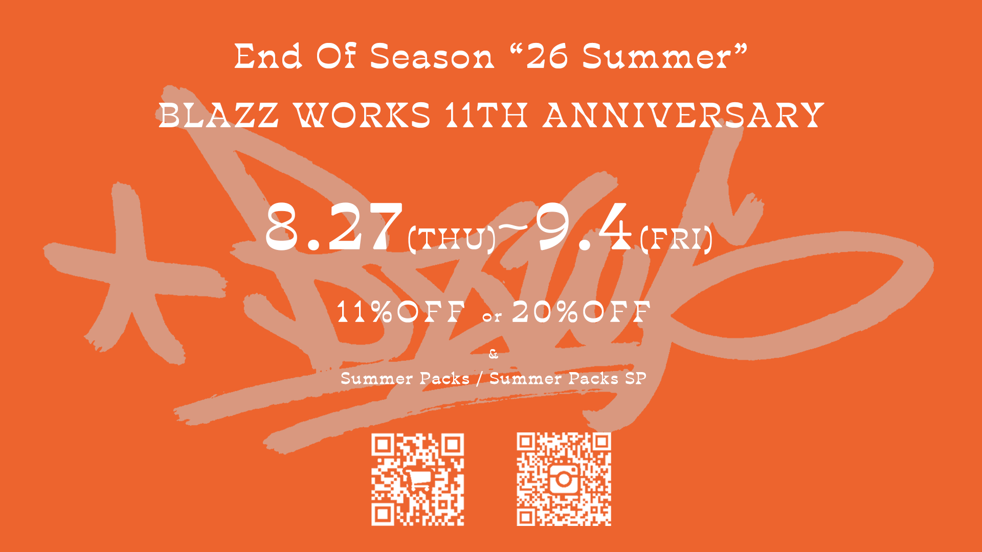[End Of Season “26 Summer” BLAZZ WORKS 11TH]
