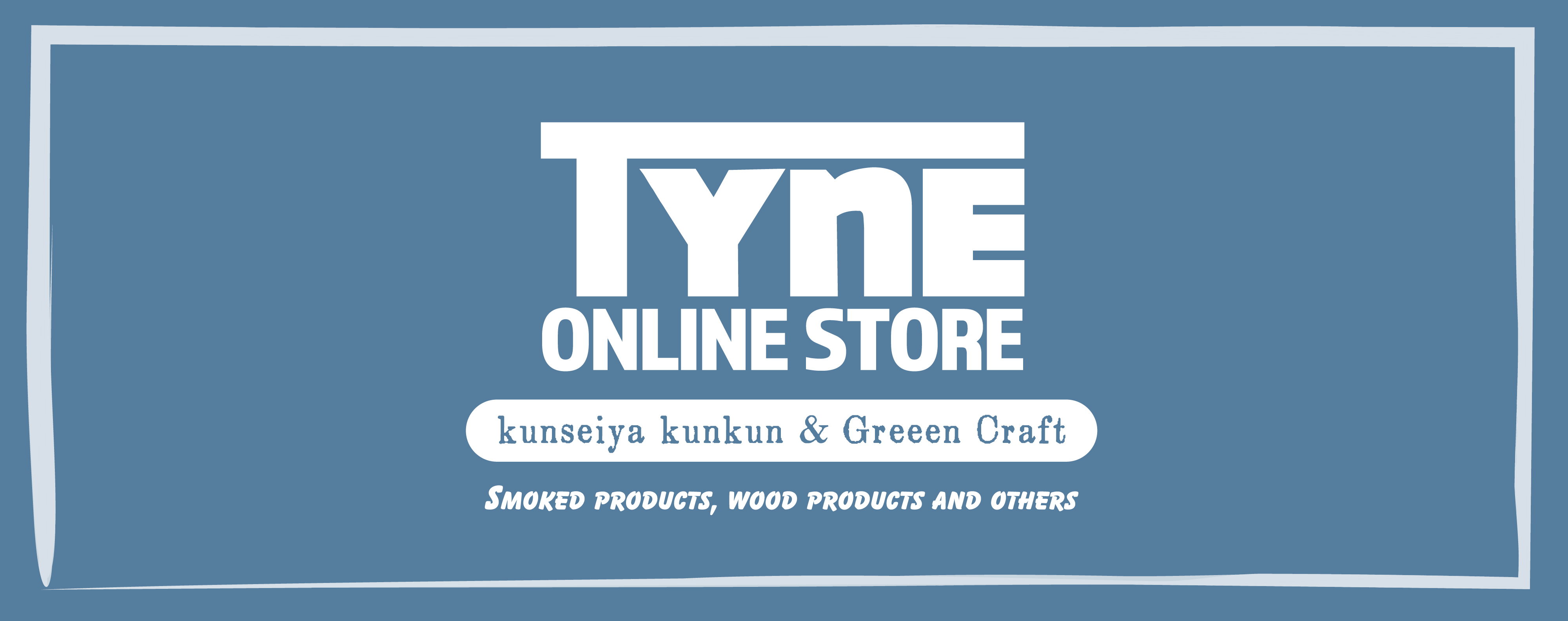 We are "TYNE ONLINE STORE"