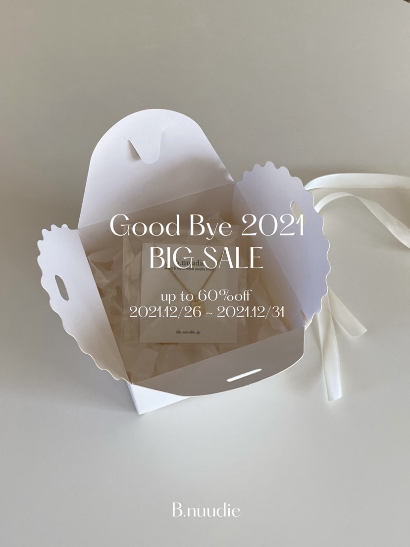 ［SALE］Good Bye 2021 BIG SALE