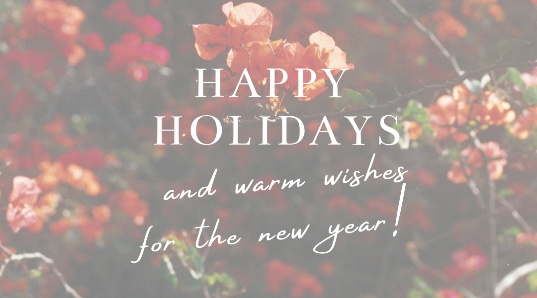 HAPPY HOLIDAYS and warm wishes for the NEW YEAR！