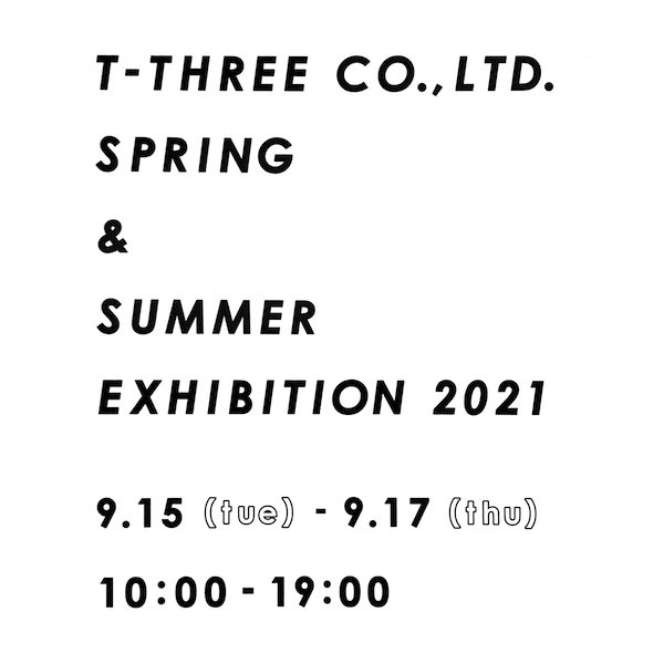 9/15(火)〜　2021 Spring&Summer EXHIBITION