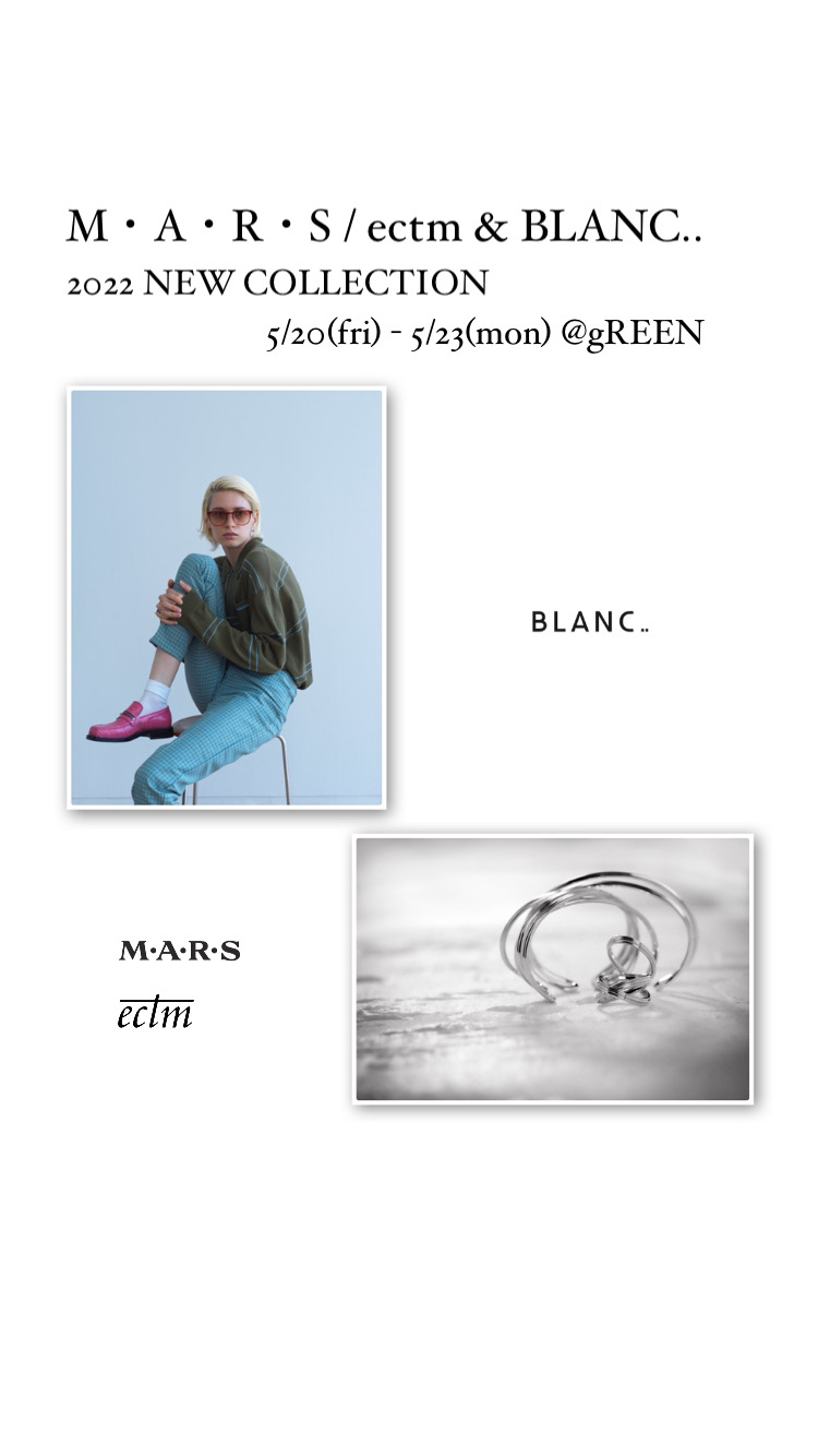 M･A･R･S ectm  &  BLANC..  2022 NEW COLLECTION