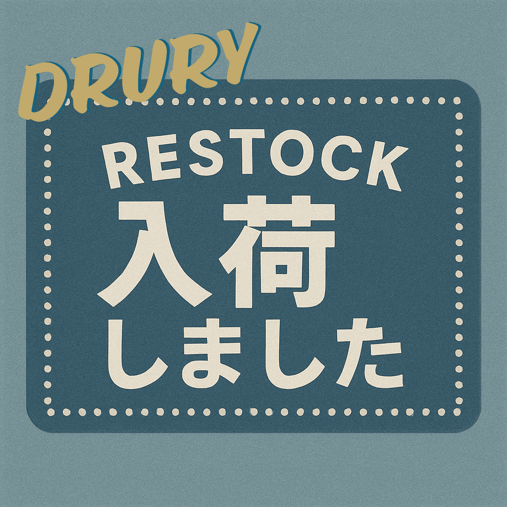 DRURY再入荷のお知らせ🙌