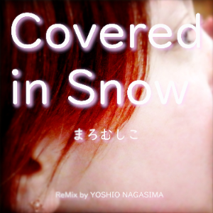 「Covered in Snow」