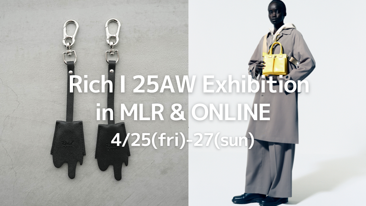 4/26(土)、27(日) 11:00-19:00「Rich I」25AW受注会開催！
