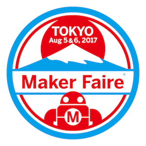 【出店】Maker Faire Tokyo 2017