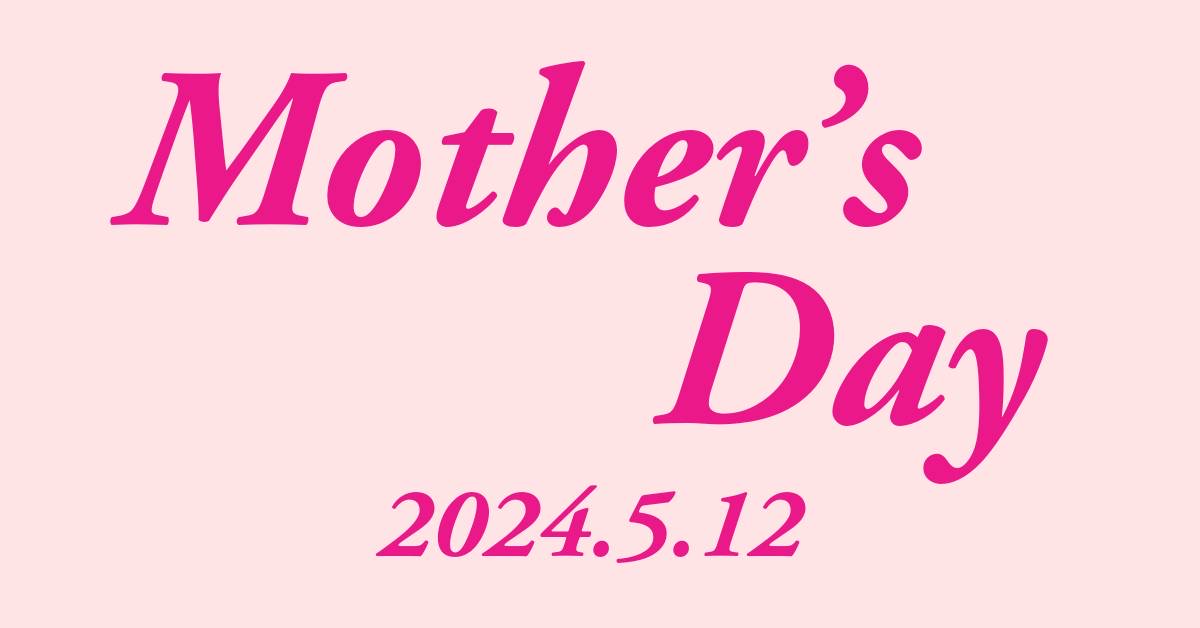Mother’s Day 5.12