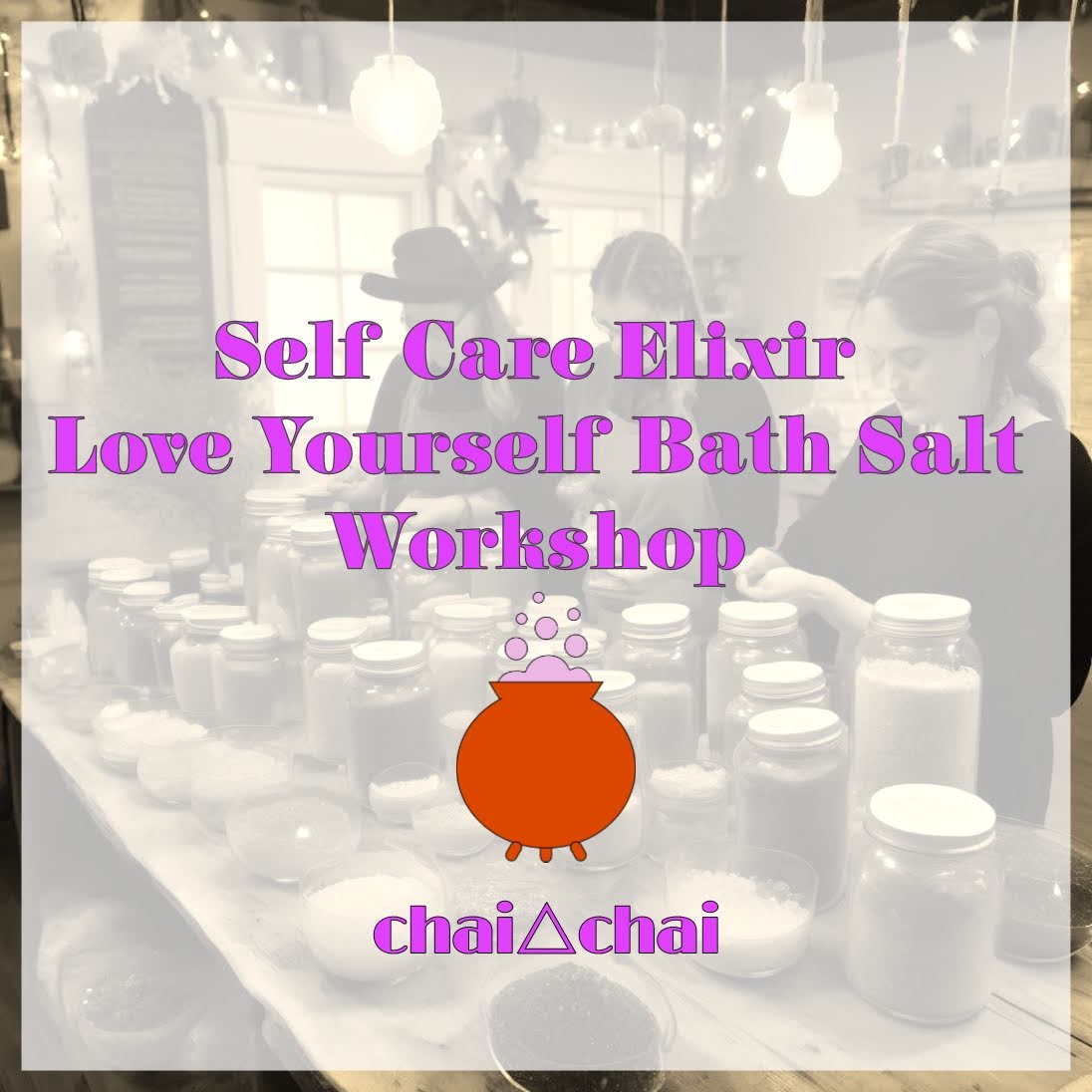 Self Care Elixir  Love Yourself Bath Salt Workshop