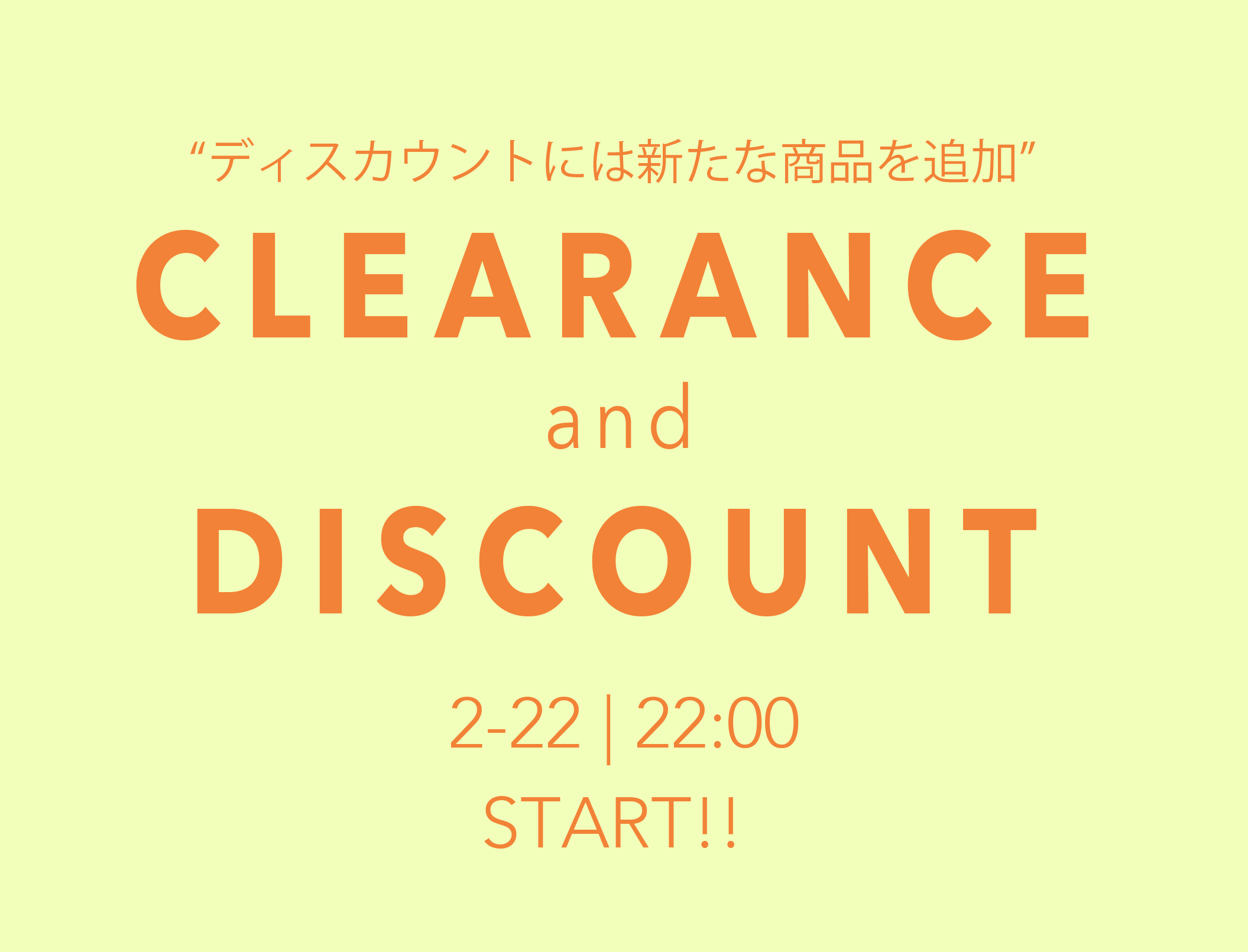 [Clearance & Discount!!] 2,22_22:00〜