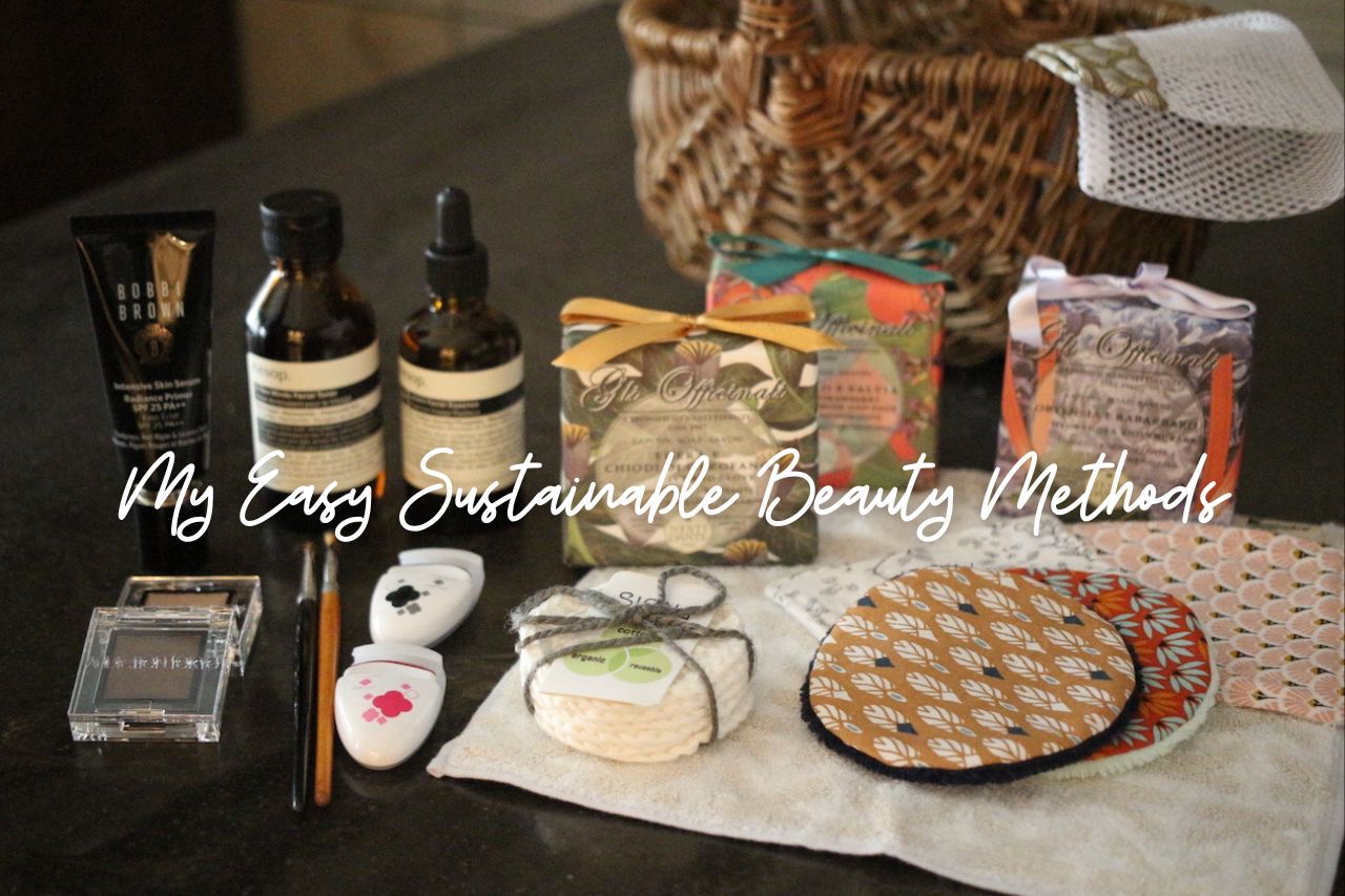 My Sustainable Easy Beauty Methods