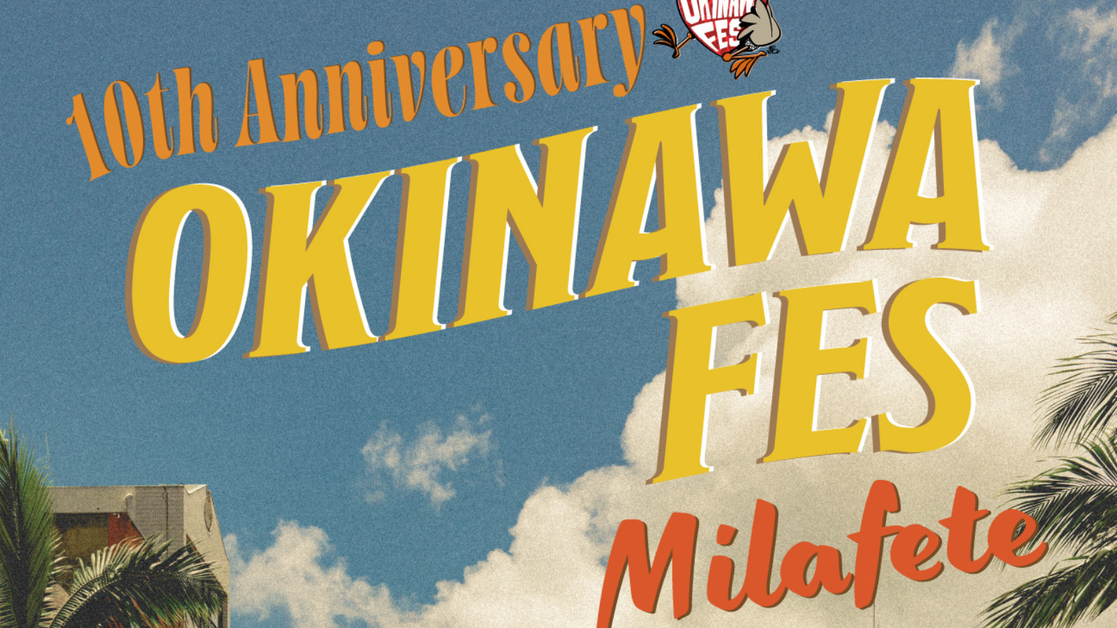 📢5/16・17は代々木に集合！🌺OKINAWA FES Milafete🌺