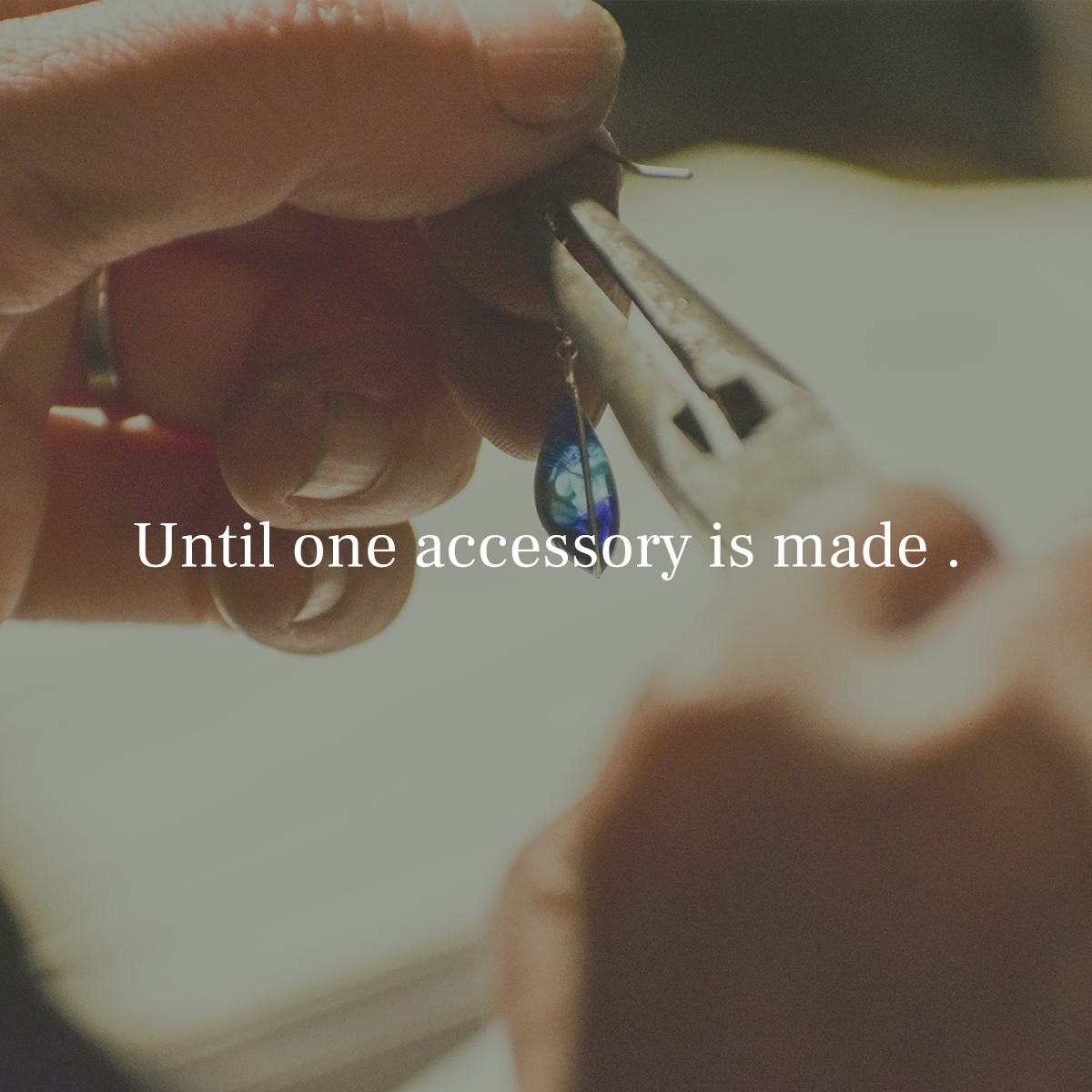 【3月末公開予定】Until one accessory is made .