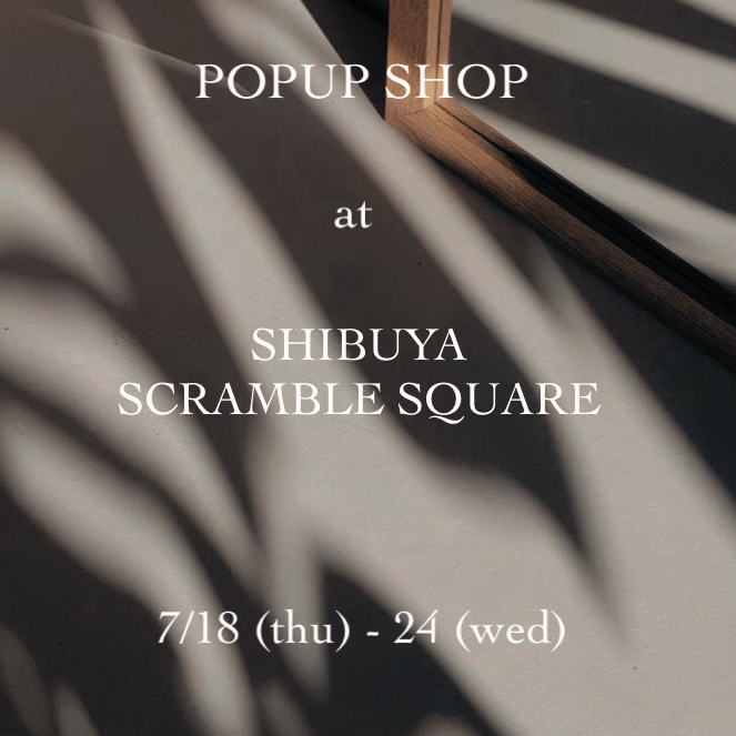 POPUP SHOP at SHIBUYA SCRAMBLE SQUARE