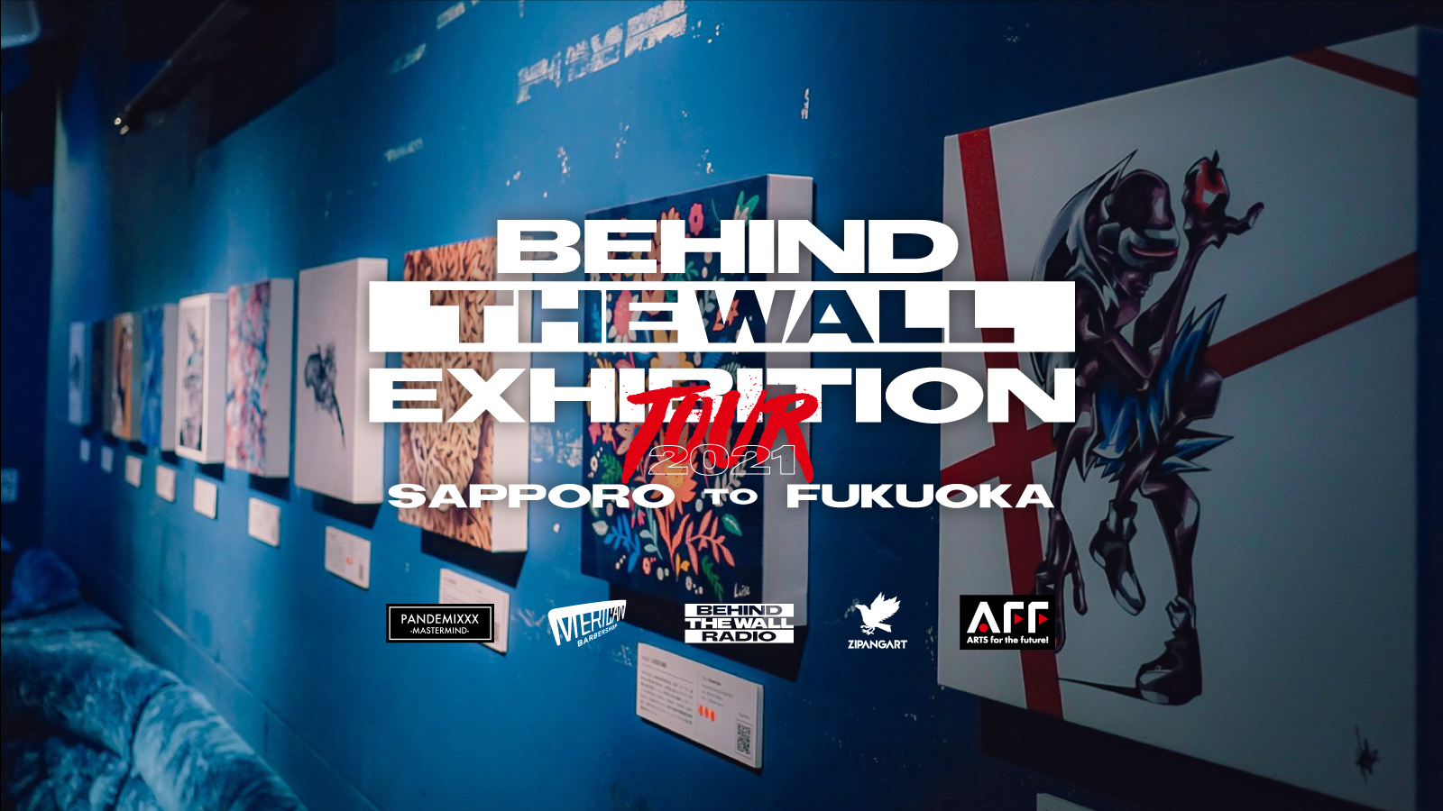 BEHIND THE WALL EXHIBITION TOUR 2021【FULL】