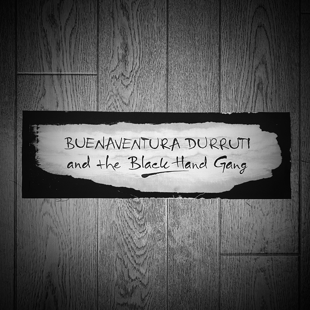 「BUENAVENTURA DURRUTI and the Black Hand Gang」って何?