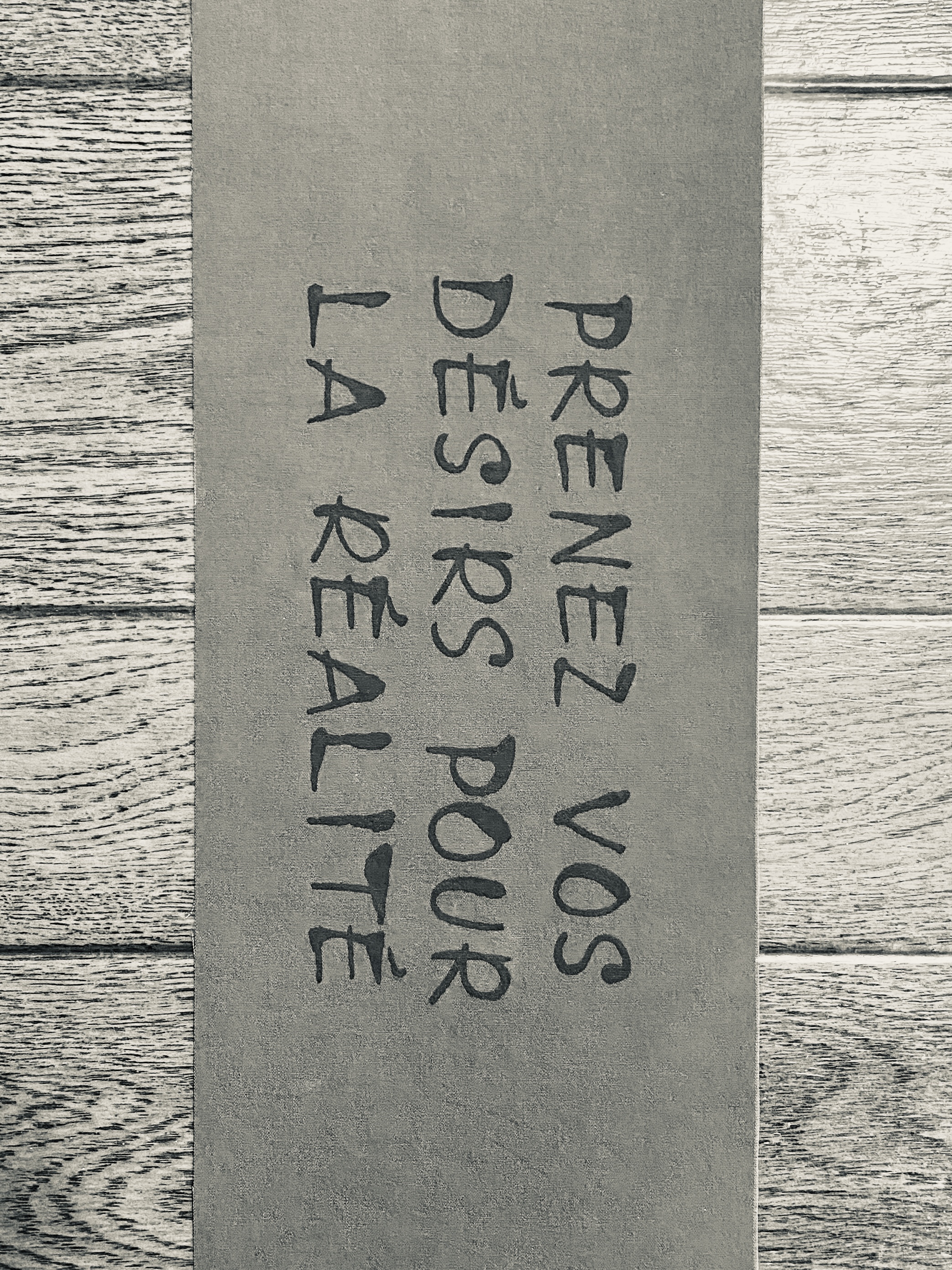 「PRENEZ VOS DESIRS POUR LA REALITE」ってなんだ?