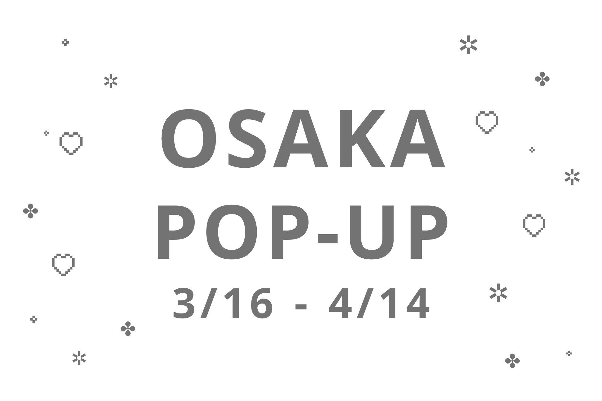 大阪POP-UP @ミーツニュースタア