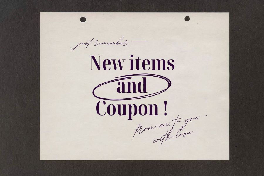 【終了】New Items & 10%OFF Coupon