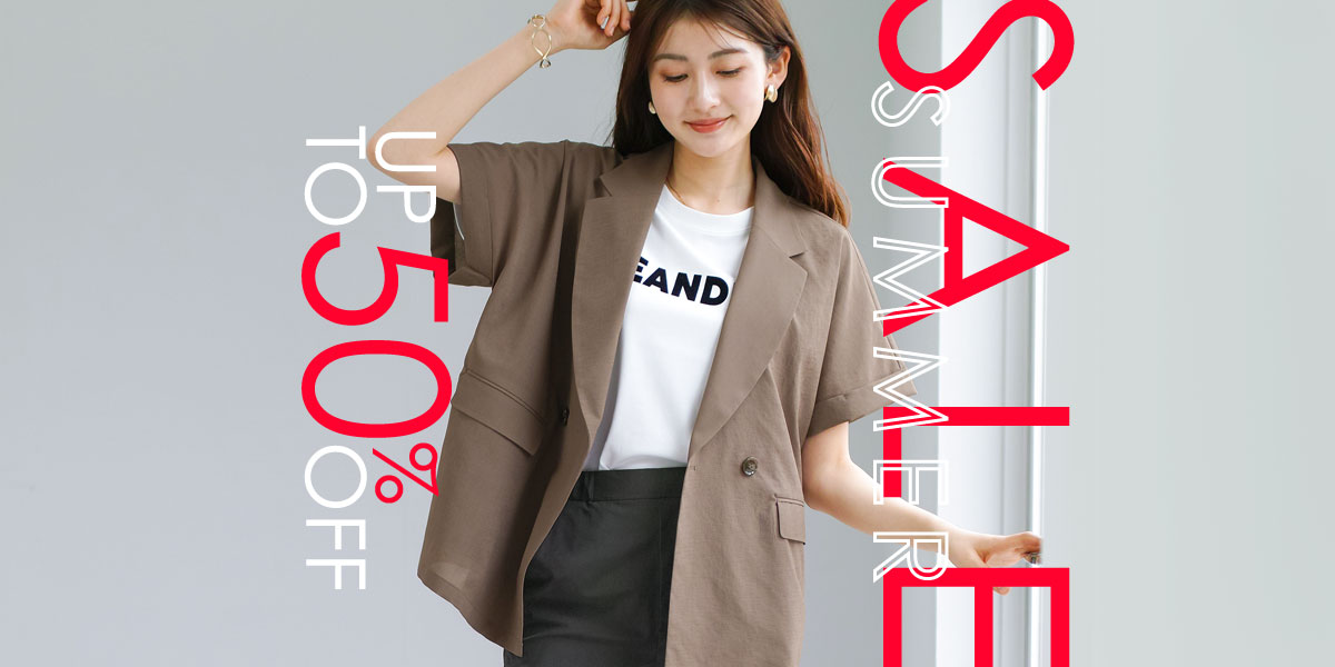 SUMMER SALE ! 今季新作が再値下げ ♪ UP TO 50%OFF!