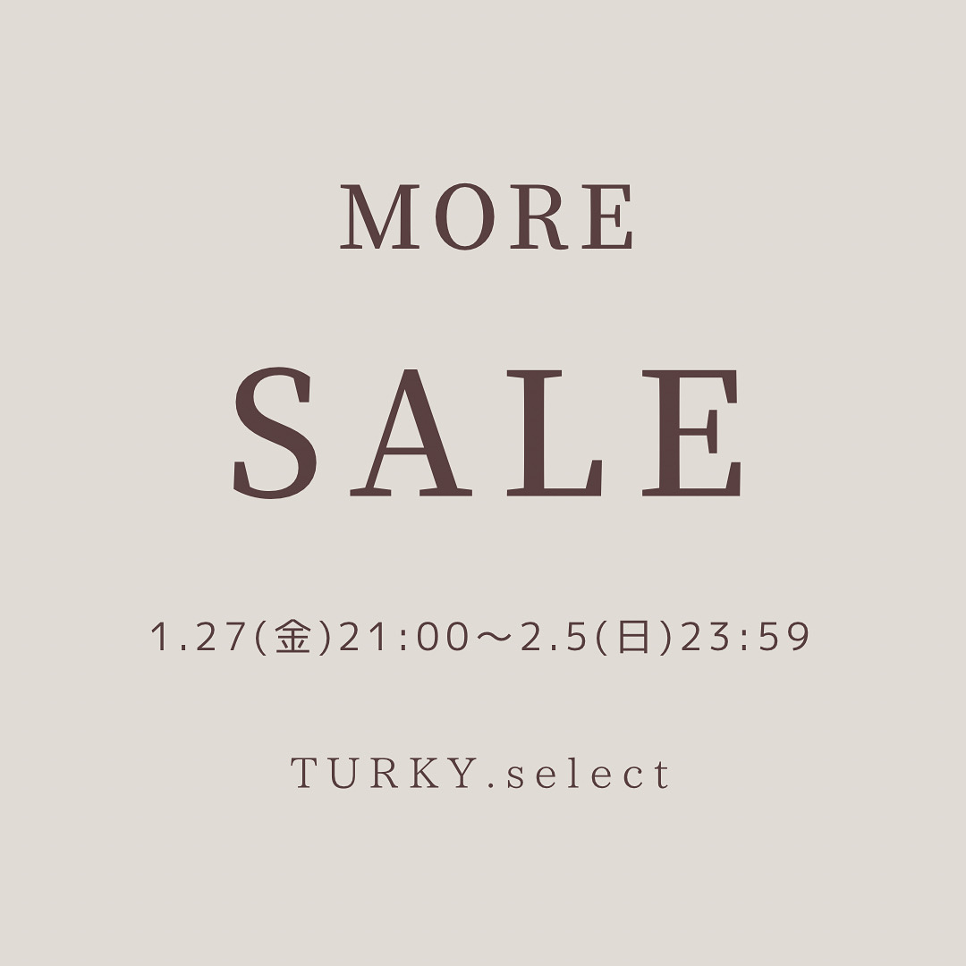 MORE SALE！