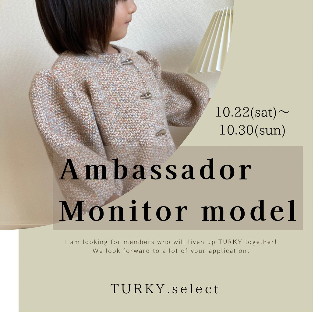 10/30(日)まで‼︎ ambassador＆monitor model募集中‼︎
